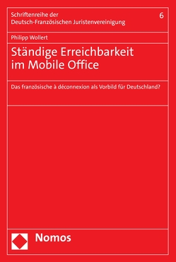 Entgrenzte Tätigkeit und ständige Erreichbarkeit im Mobile Office von Wollert,  Philipp