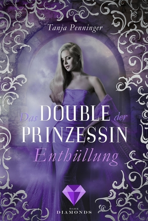 Das Double der Prinzessin 2: Enthüllung von Penninger,  Tanja