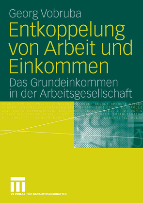 Entkoppelung von Arbeit und Einkommen von Vobruba,  Georg