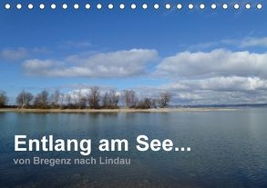 Entlang am See … von Bregenz nach Lindau (Tischkalender 2018 DIN A5 quer) von Kepp,  Manfred
