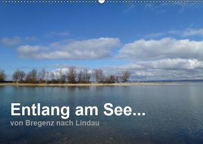 Entlang am See … von Bregenz nach Lindau (Wandkalender 2019 DIN A2 quer) von Kepp,  Manfred