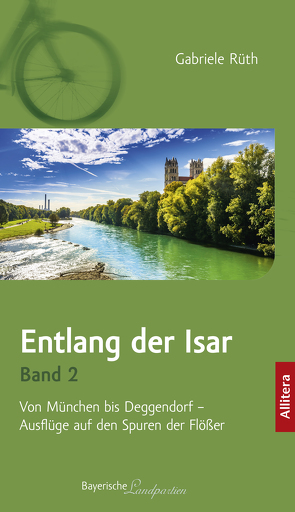 Entlang der Isar. Band 2 von Rüth,  Gabriele