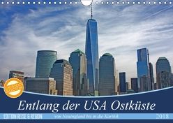 Entlang der USA Ostküste 2018 (Wandkalender 2018 DIN A4 quer) von Berndt,  Stefan