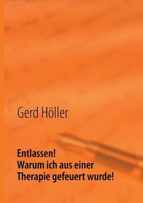 Entlassen! von Höller,  Gerd