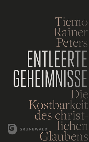 Entleerte Geheimnisse von Peters,  Tiemo R