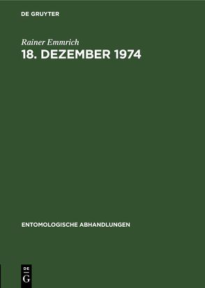 Entomologische Abhandlungen / 18. Dezember 1974 von Emmrich,  Rainer