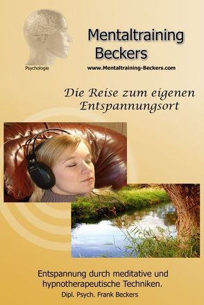 Entpannungs CD (MP3-Download) – Die Reise zum eigenen Entspannungsort von Beckers,  Frank