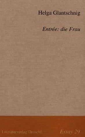 Entrée: Die Frau von Glantschnig,  Helga