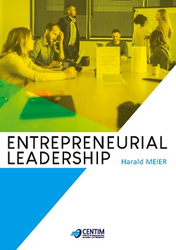 Entrepreneurial Leadership von Deimel,  Klaus, Maikranz,  Frank C., Meier,  Harald, Pohl,  Alexander