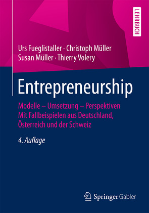 Entrepreneurship von Fueglistaller,  Urs, Müller,  Christoph, Müller,  Susan, Volery,  Thierry