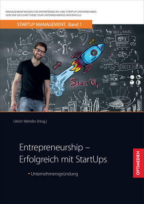 Entrepreneurship – Erfolgreich mit StartUps von Prof. Dr. Dr. h.c. Wehrlin,  Ulrich