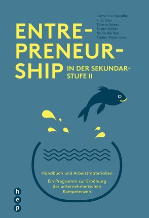 Entrepreneurship in der Sekundarstufe II von del Rey,  Nuria, Müller,  Susan, Oser,  Fritz, Volery,  Thierry