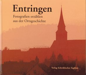 Entringen von Bauer,  Reinhold, Falkenberg,  Andrea, Falkenberg,  Manfred, Hall,  Johannes, Holzer,  Diana, Lechler,  Wilma, Sengle,  Anne