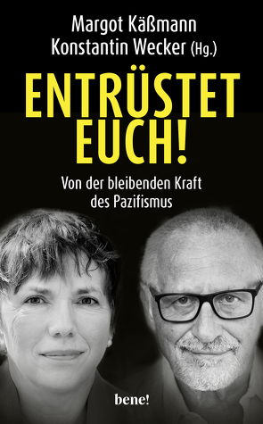 Entrüstet euch! von Käßmann,  Margot, Wecker,  Konstantin