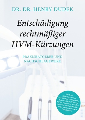 Entschädigung rechtmäßiger HVM-Kürzungen von Dudek,  Henry