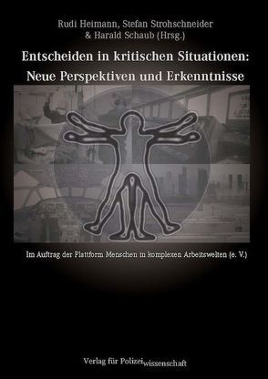 Entscheiden in kritischen Situationen von Heimann,  Rudi, Schaub,  Harald, Strohschneider,  Stefan