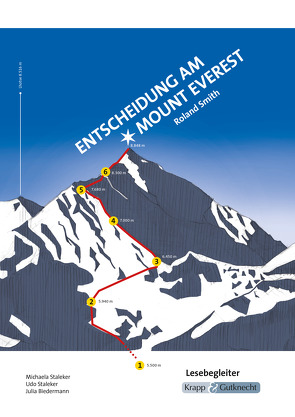 Entscheidung am Mount Everest – Roland Smith – Lesebegleiter von Biedermann,  Julia, Staleker,  Michaela, Staleker,  Udo