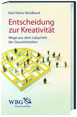 Entscheidung zur Kreativität von Brodbeck,  Karl H