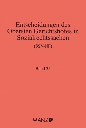 Entscheidungen des obersten Gerichtshofes in Sozialrechtssachen SSV-NF von Neumayr,  Matthias