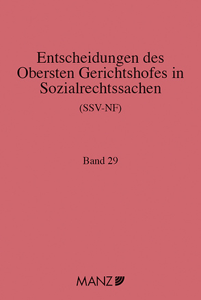 Entscheidungen des obersten Gerichtshofes in Sozialrechtssachen SSV-NF von Bauer,  Peter, Fellinger,  Friedrich