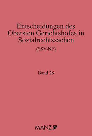 Entscheidungen des obersten Gerichtshofes in Sozialrechtssachen SSV-NF von Bauer,  Peter, Fellinger,  Friedrich