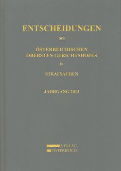 Entscheidungen des Österreichischen Obersten Gerichtshofes in Strafsachen von Amtlich herausgegeben