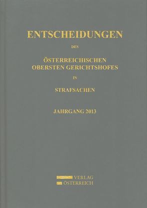 Entscheidungen des Österreichischen Obersten Gerichtshofes in Strafsachen von Amtlich herausgegeben