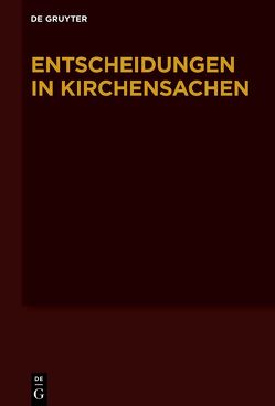 Entscheidungen in Kirchensachen seit 1946 / 1.1.2019–30.06.2019 von Baldus,  Manfred, Diel,  Norbert, Muckel,  Stefan