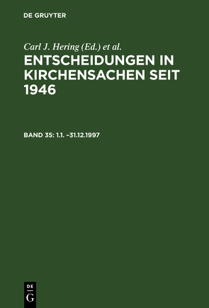 Entscheidungen in Kirchensachen seit 1946 / 1.1. –31.12.1997 von Baldus,  Manfred, Hering,  Carl J., Lentz,  Hubert, Muckel,  Stefan