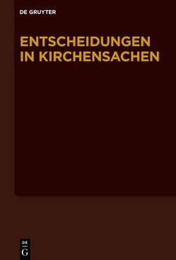 Entscheidungen in Kirchensachen seit 1946 / 1.7.2018–31.12.2018 von Baldus,  Manfred, Muckel,  Stefan