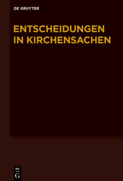 Entscheidungen in Kirchensachen seit 1946 / 1.7.-31.12.2013 von Baldus,  Manfred, Muckel,  Stefan