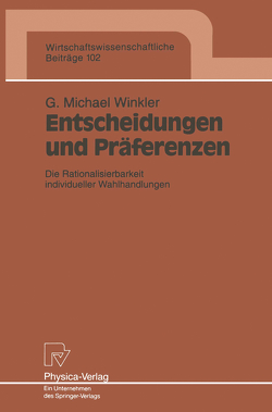 Entscheidungen und Präferenzen von Winkler,  Gerald M.