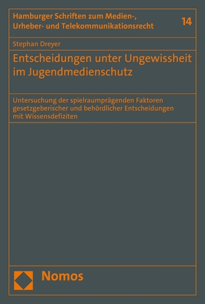 Entscheidungen unter Ungewissheit im Jugendmedienschutz von Dreyer,  Stephan