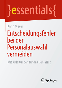 Entscheidungsfehler bei der Personalauswahl vermeiden von Meyer,  Karin
