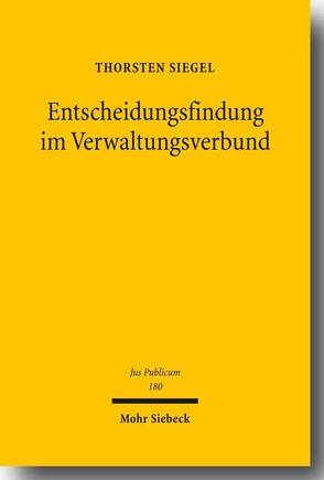 Entscheidungsfindung im Verwaltungsverbund von Siegel,  Thorsten