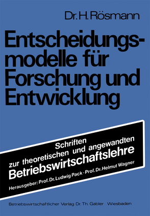 Entscheidungsmodelle für Forschung und Entwicklung von Rösmann,  Heinrich