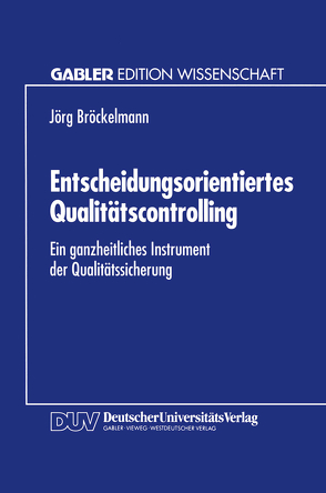 Entscheidungsorientiertes Qualitätscontrolling von Bröckelmann,  Jörg