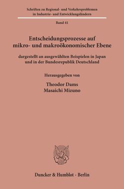 Entscheidungsprozesse auf mikro- und makroökonomischer Ebene von Dams,  Theodor, Mizuno,  Masaichi
