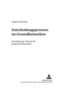 Entscheidungsprozesse im Gesundheitssektor von Gerhardus,  Ansgar