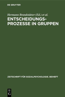 Entscheidungsprozesse in Gruppen von Brandstätter,  Hermann, Schuler,  Heinz
