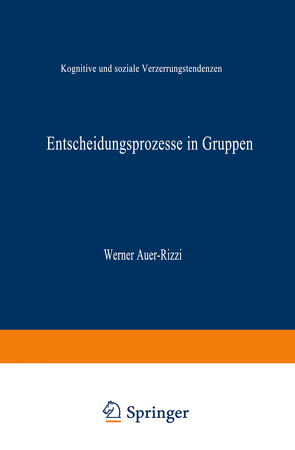 Entscheidungsprozesse in Gruppen von Auer-Rizzi,  Werner