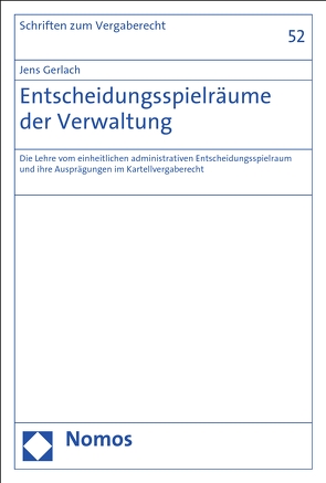 Entscheidungsspielräume der Verwaltung von Gerlach,  Jens