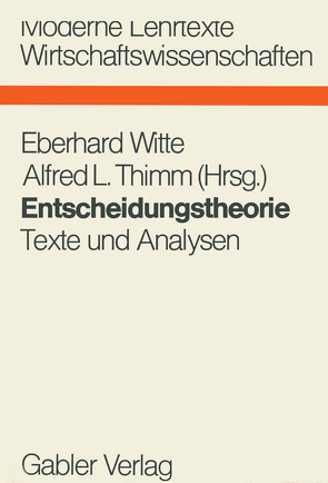 Entscheidungstheorie von Thimm,  Alfred L., Witte,  Eberhard