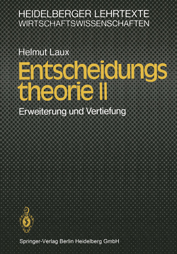 Entscheidungstheorie II von Laux,  H.