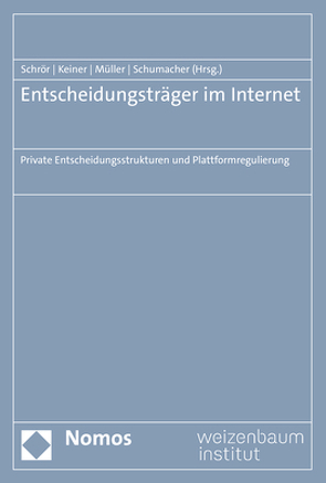 Entscheidungsträger im Internet von Keiner,  Alexandra, Müller,  Ferdinand, Schröer,  Simon, Schumacher,  Pablo