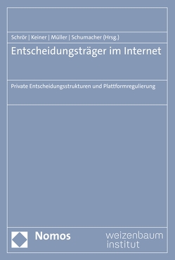 Entscheidungsträger im Internet von Keiner,  Alexandra, Müller,  Ferdinand, Schröer,  Simon, Schumacher,  Pablo