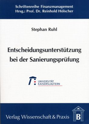 Entscheidungsunterstützung bei der Sanierungsprüfung. von Ruhl,  Stephan