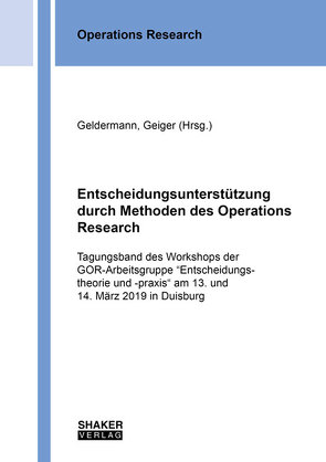 Entscheidungsunterstützung durch Methoden des Operations Research von Geiger,  Martin Josef, Geldermann,  Jutta