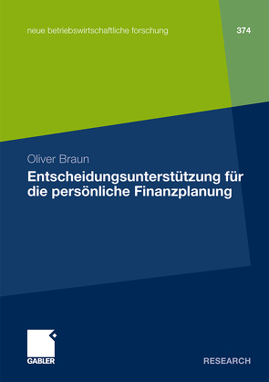 Entscheidungsunterstützung für die persönliche Finanzplanung von Braun,  Oliver