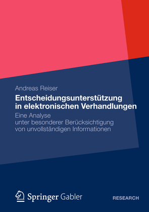 Entscheidungsunterstützung in elektronischen Verhandlungen von Reiser,  Andreas